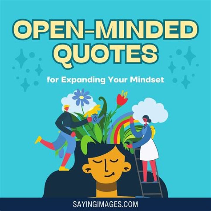 37 Quotes About Open Mindedness